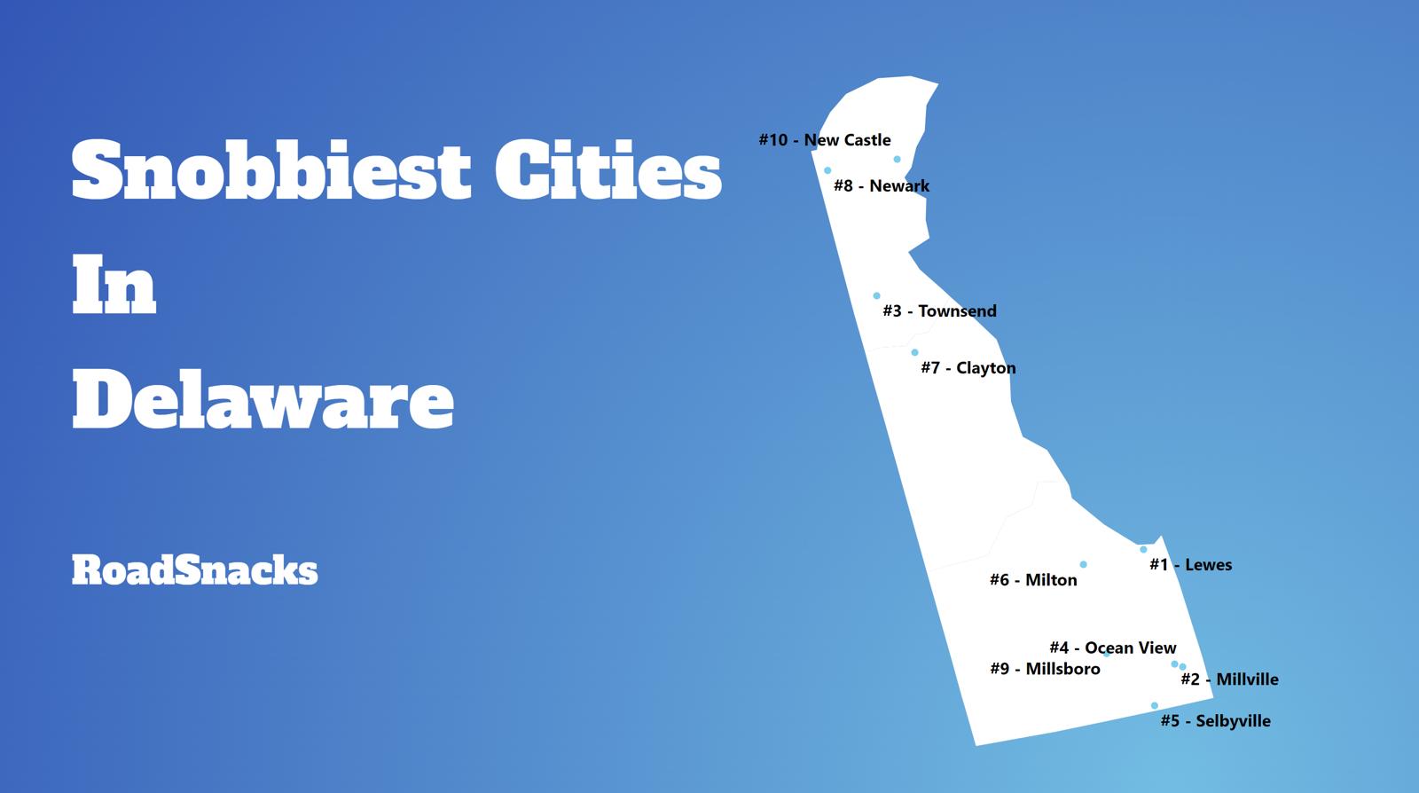 Snobbiest Cities In Delaware Map