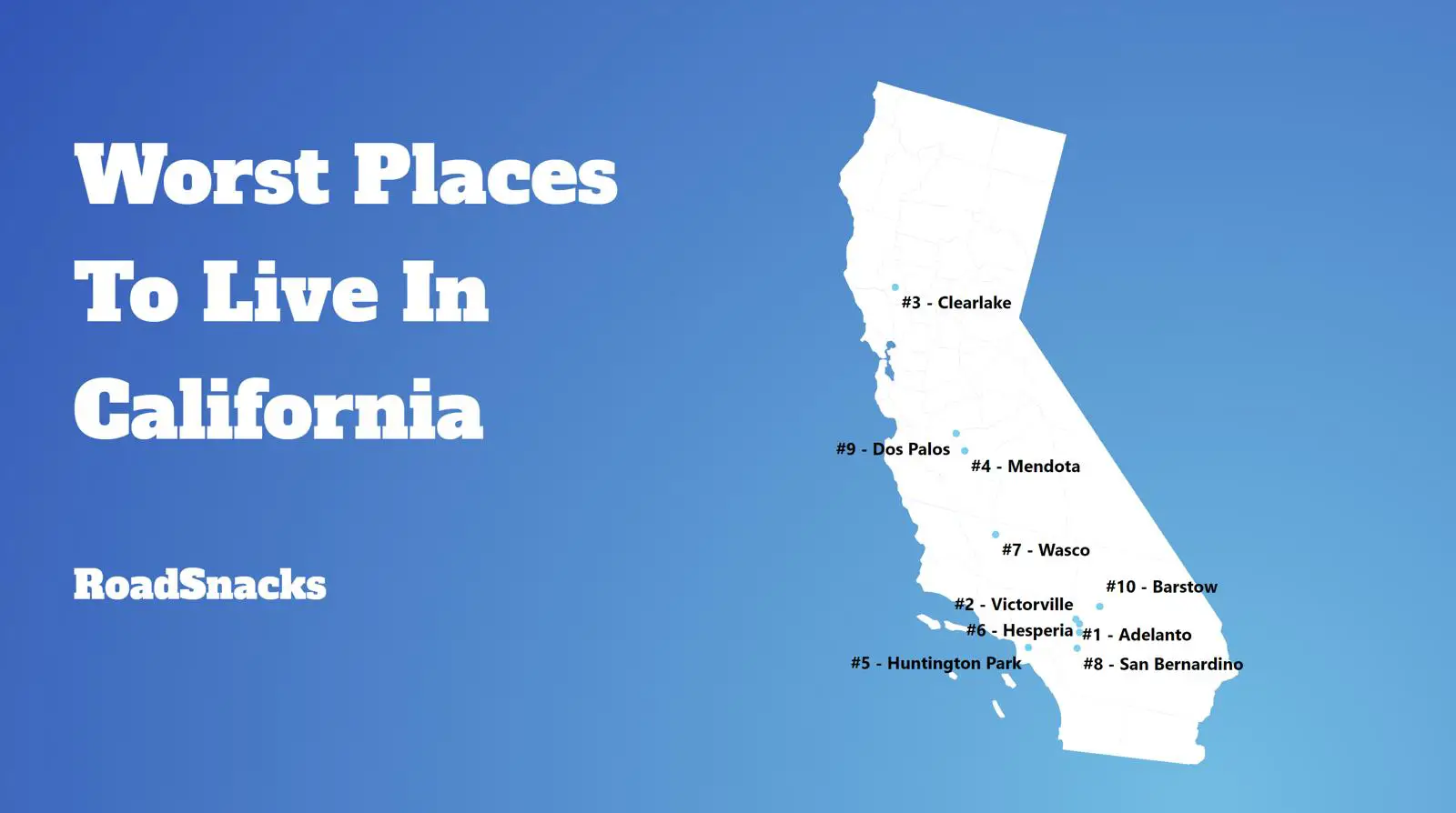 Worst Places To Live In California Map