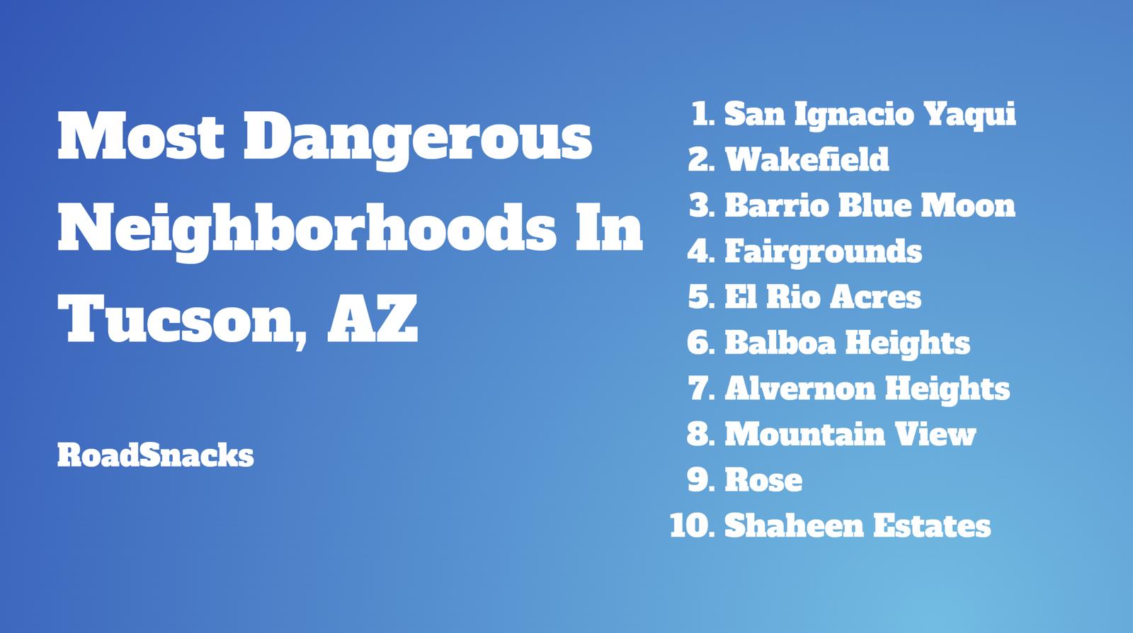 10 Most Dangerous Neighborhoods In Tucson, AZ [2024]